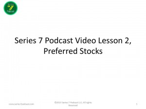 Series 7 Podcast Episode 2, Preferred Stock Take 2