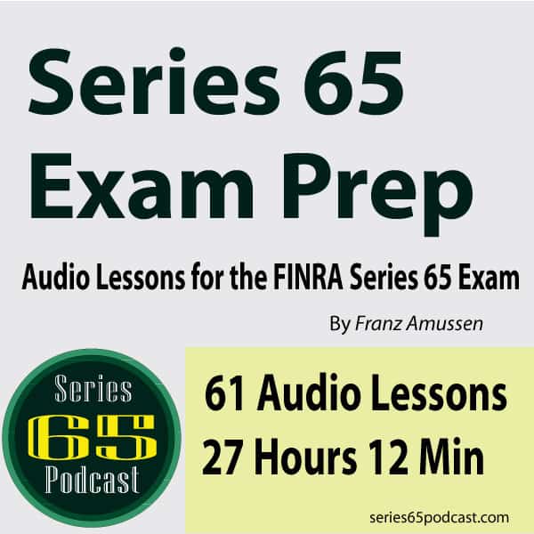 Series 65 Exam Prep Audio Lessons for the FINRA Series 65 Exam